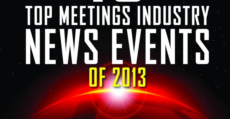 10 Top Meeting Industry News Events of 2013
