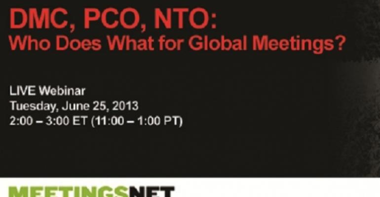 DMC, PCO, NTO: Who Does What for Global Meetings?