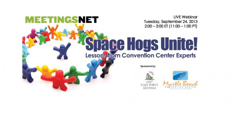 Space Hogs Unite! Lessons from Convention Center Experts