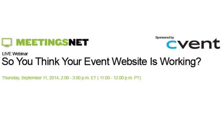 MeetingsNet Webinar/Now On Demand: So You Think Your Event Website Is Working?