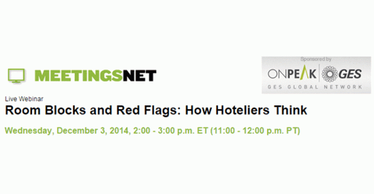 MeetingsNet Webinar: Room Blocks and Red Flags How Hoteliers Think