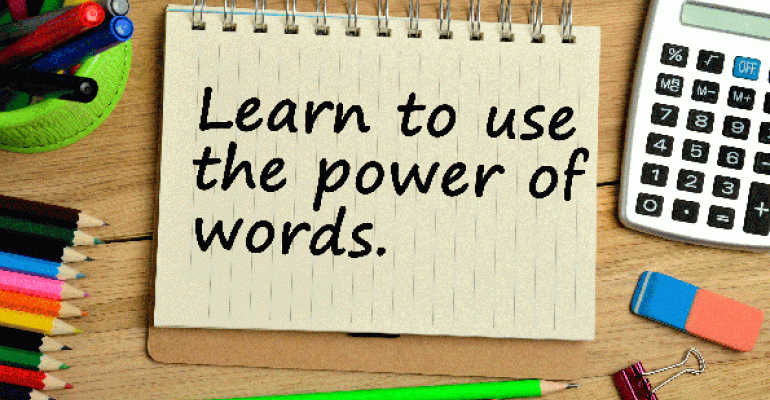 Learn to use the power of words