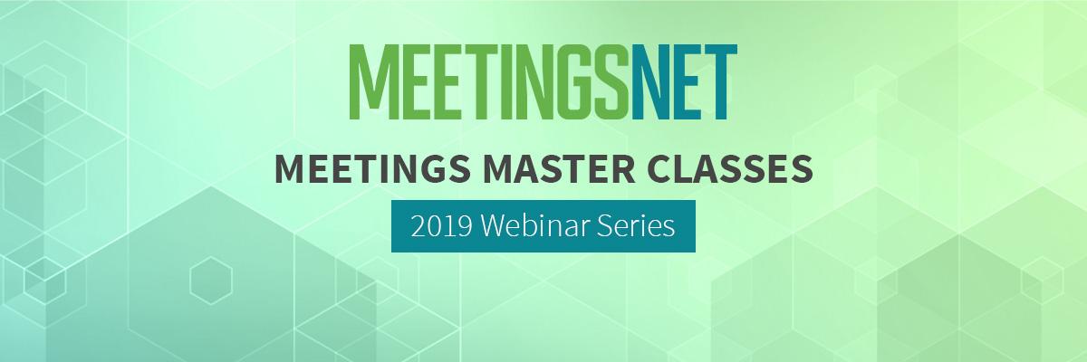 2019 Meetings Master Classes - Webinar Series