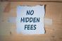 No hidden fees